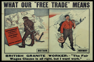 Ein Plakat mit zwei Personen vor einer Bergkulisse mit Bäumen, auf dem steht "Was unser Freihandel bedeutet - Britischer Granit Arbeiter - Die Fair-Wage-Klausel ist in Ordnung, aber ich will Arbeit."