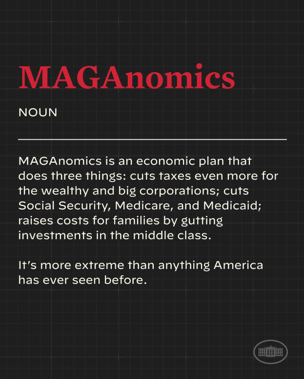 Plakat mit fettem schwarzem Text auf weißem Hintergrund, eingerahmt von einem schmalen schwarzen Rand, das besagt: "Maganomics: Ein Wirtschaftsplan, der drei Dinge tut: Senkt Steuern für die Reichen und Großkonzerne noch mehr."