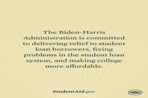 Ein Plakat mit Text über das Engagement der Biden-Harris-Regierung für die Entlastung von Studienkrediten, Systemreparaturen und erschwingliche Colleges, darunter ein Logo unten.